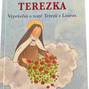 Terezka - Vyprávění o svaté Terezii z Lisieux