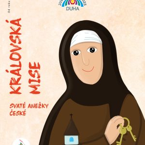 Duha - Královská misie sv. Anežky České
